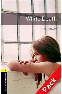 Oxford Bookworms Library: Stage 1: White Death Audio CD Pack