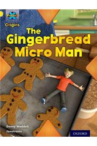 Project X Origins: Yellow Book Band, Oxford Level 3: Food: Gingerbread Micro-man