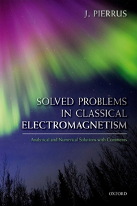 Solved Problems in Classical Electromagnetism