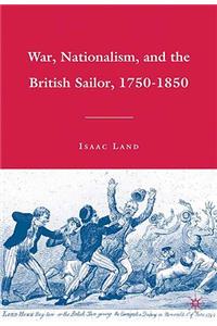 War, Nationalism, and the British Sailor, 1750-1850