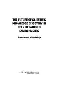 Future of Scientific Knowledge Discovery in Open Networked Environments