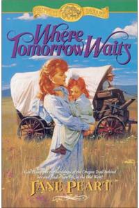 Where Tomorrow Waits