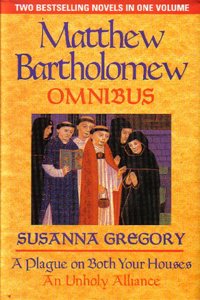 A Plague On Both Your Houses/An Unholy Alliance: The First Matthew Bartholomew Omnibus