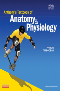 Anthony's Textbook of Anatomy & Physiology - E-Book
