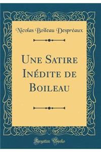 Une Satire Inï¿½dite de Boileau (Classic Reprint)