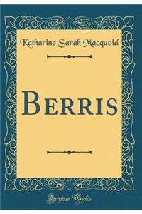 Berris (Classic Reprint)