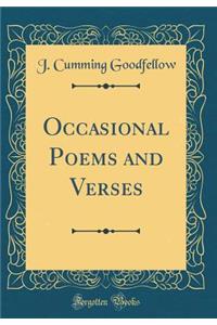 Occasional Poems and Verses (Classic Reprint)