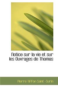 Notice Sur La Vie Et Sur Les Ouvrages de Thomas