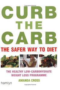 Curb the Carb: The Safer Way to Diet
