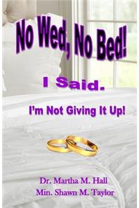 No Wed, No Bed! I Said.