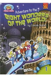 Adventure to the Eight Wonders of the World