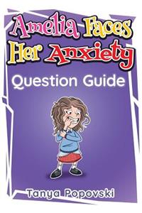 Amelia Faces Her Anxiety - Question Guide