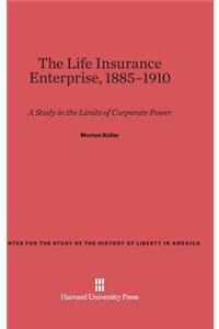 The Life Insurance Enterprise, 1885-1910