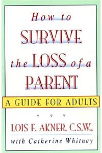 How to Survive the Loss of a Parent