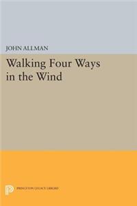Walking Four Ways in the Wind
