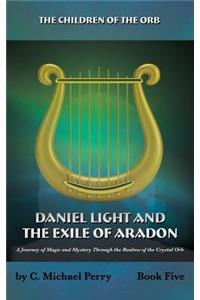 Daniel Light and the Exile of Aradon