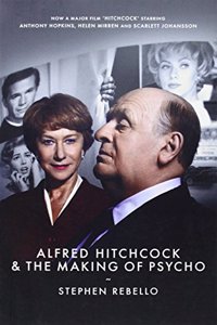 Alfred Hitchcock & the Making of Psycho