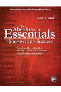 The Absolute Essentials of Songwriting Success