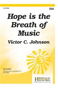 Hope Is the Breath of Music