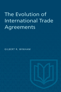 Evolution of International Trade Agreements