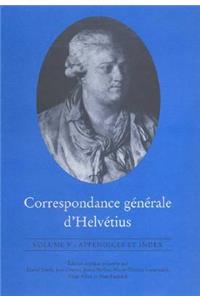 Correspondance Générale D'Helvétius, Volume V