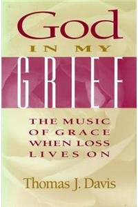 God in My Grief