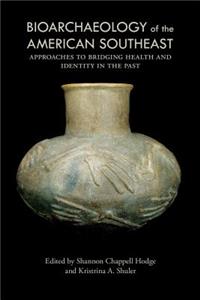 Bioarchaeology of the American Southeast