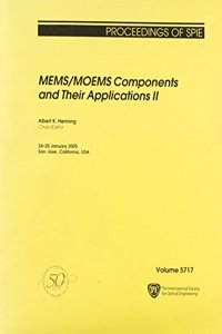 MEMS/MOEMS Components and Their Applications II
