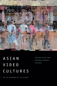 Asian Video Cultures