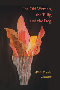 Old Woman, the Tulip, and the Dog