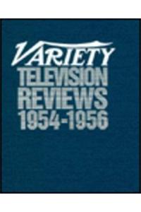 Variety Television Reviews, 1954-1956