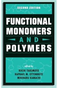 Functional Monomers and Polymers, Second Edition