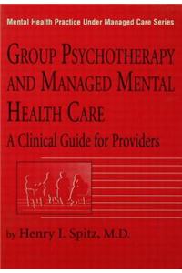 Group Psychotherapy and Managed Mental Health Care