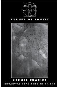 Kernel Of Sanity