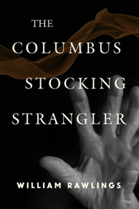 The Columbus Stocking Strangler