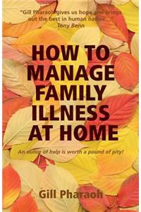 How to Manage Family Illness at Home