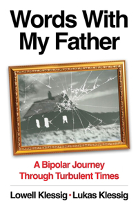 Words with My Father: A Bipolar Journey Through Turbulent Times