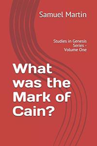 What was the Mark of Cain?