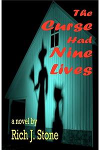 The Curse Had Nine Lives