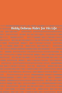 Biddy Debeau Rides for His Life