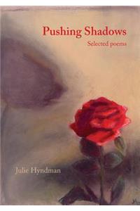 Pushing Shadows: Selected Poems