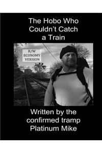 The Hobo Who Couldn't Catch a Train
