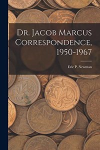 Dr. Jacob Marcus Correspondence, 1950-1967