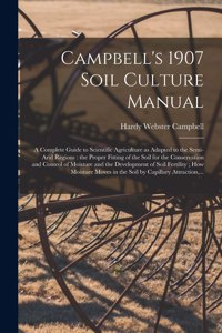 Campbell's 1907 Soil Culture Manual