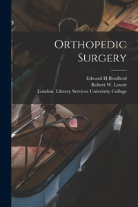 Orthopedic Surgery [electronic Resource]