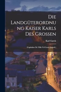 Landgüterordnung Kaiser Karls Des Grossen