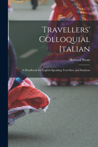 Travellers' Colloquial Italian