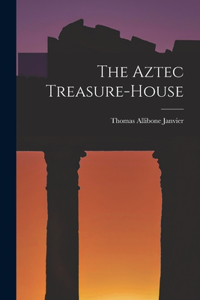 Aztec Treasure-House