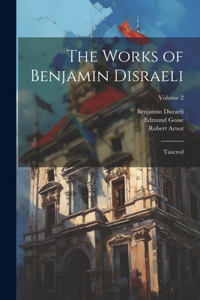 Works of Benjamin Disraeli