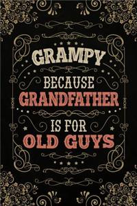 Grampy because Grandfather is for Old Guys